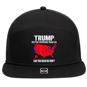 Trump Better Coverage Than 5g Can You Hear Us Now 7 Panel Mesh Trucker Snapback Hat