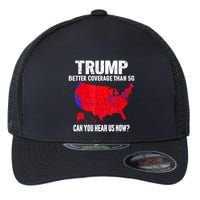 Trump Better Coverage Than 5g Can You Hear Us Now Flexfit Unipanel Trucker Cap