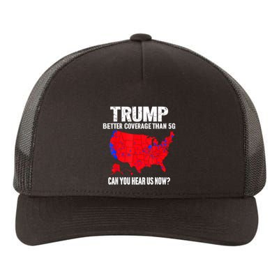 Trump Better Coverage Than 5g Can You Hear Us Now Yupoong Adult 5-Panel Trucker Hat