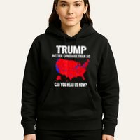 Trump Better Coverage Than 5g Can You Hear Us Now Hoodie