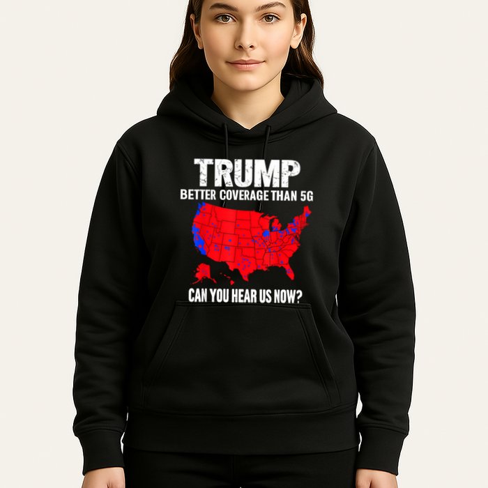 Trump Better Coverage Than 5g Can You Hear Us Now Hoodie