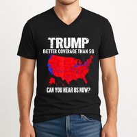 Trump Better Coverage Than 5g Can You Hear Us Now V-Neck T-Shirt