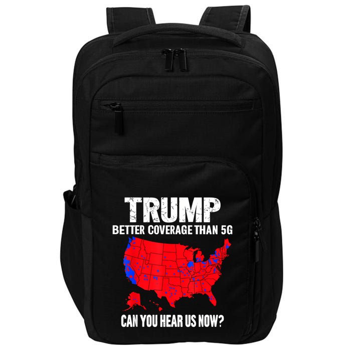 Trump Better Coverage Than 5g Can You Hear Us Now Impact Tech Backpack