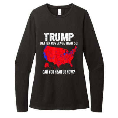 Trump Better Coverage Than 5g Can You Hear Us Now Womens CVC Long Sleeve Shirt