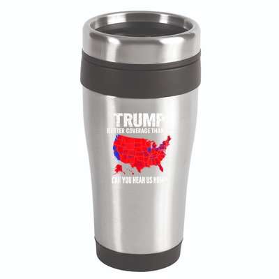 Trump Better Coverage Than 5g Can You Hear Us Now 16oz Travel Tumbler