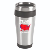 Trump Better Coverage Than 5g Can You Hear Us Now 16oz Travel Tumbler