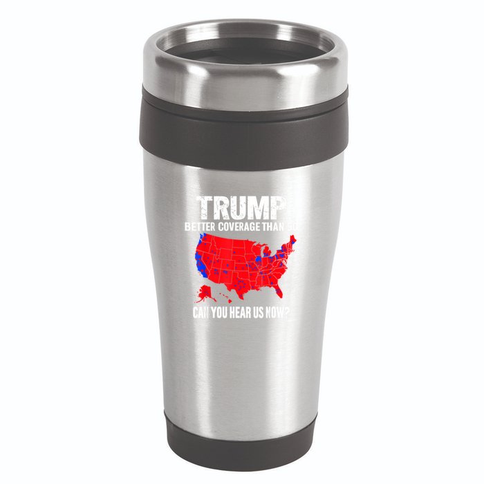 Trump Better Coverage Than 5g Can You Hear Us Now 16oz Travel Tumbler