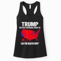 Trump Better Coverage Than 5g Can You Hear Us Now Womens Tank Top