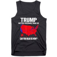 Trump Better Coverage Than 5g Can You Hear Us Now Tank Top