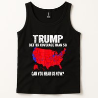 Trump Better Coverage Than 5g Can You Hear Us Now Tank Top