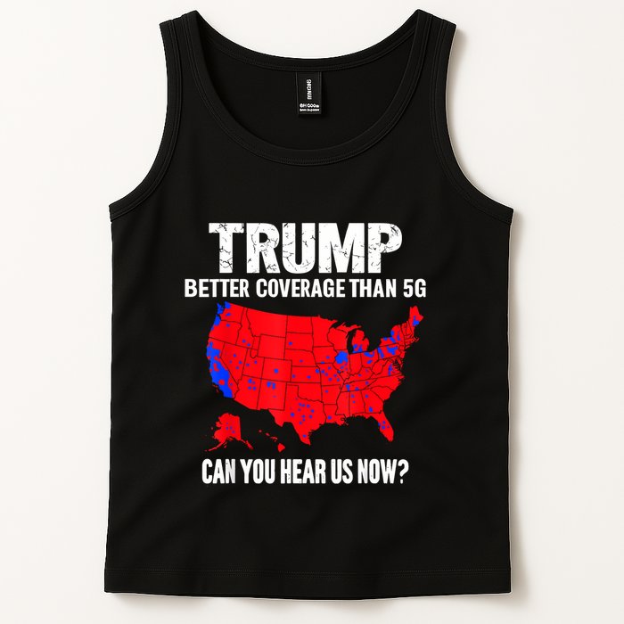 Trump Better Coverage Than 5g Can You Hear Us Now Tank Top
