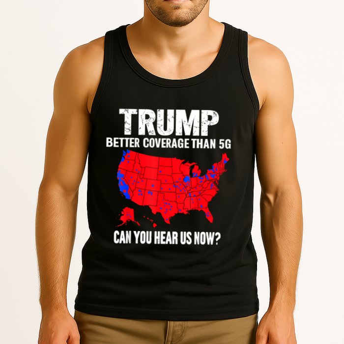 Trump Better Coverage Than 5g Can You Hear Us Now Tank Top