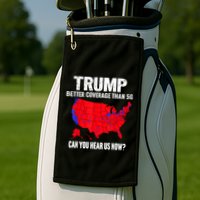 Trump Better Coverage Than 5g Can You Hear Us Now Golf Towel