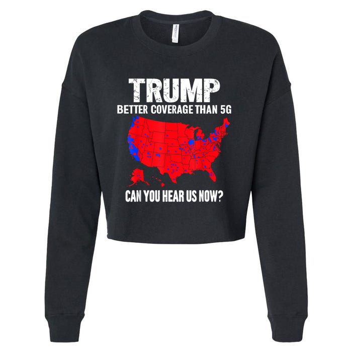 Trump Better Coverage Than 5g Can You Hear Us Now Cropped Pullover Crew