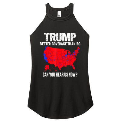 Trump Better Coverage Than 5g Can You Hear Us Now Women's Perfect Tri Rocker Tank