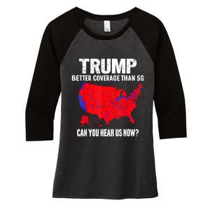 Trump Better Coverage Than 5g Can You Hear Us Now Women's Tri-Blend 3/4-Sleeve Raglan Shirt