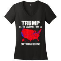 Trump Better Coverage Than 5g Can You Hear Us Now Women's V-Neck T-Shirt