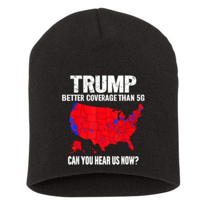 Trump Better Coverage Than 5g Can You Hear Us Now Short Acrylic Beanie