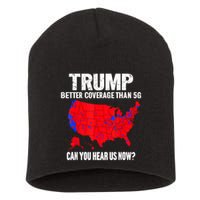 Trump Better Coverage Than 5g Can You Hear Us Now Short Acrylic Beanie