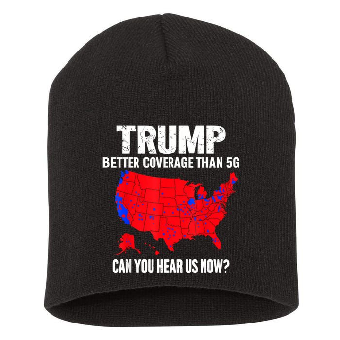 Trump Better Coverage Than 5g Can You Hear Us Now Short Acrylic Beanie