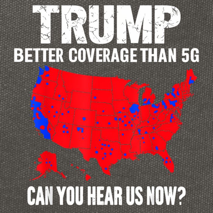 Trump Better Coverage Than 5g Can You Hear Us Now Cotton Canvas Backpack