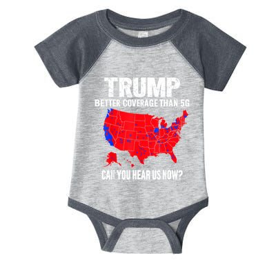 Trump Better Coverage Than 5g Can You Hear Us Now Infant Baby Jersey Bodysuit