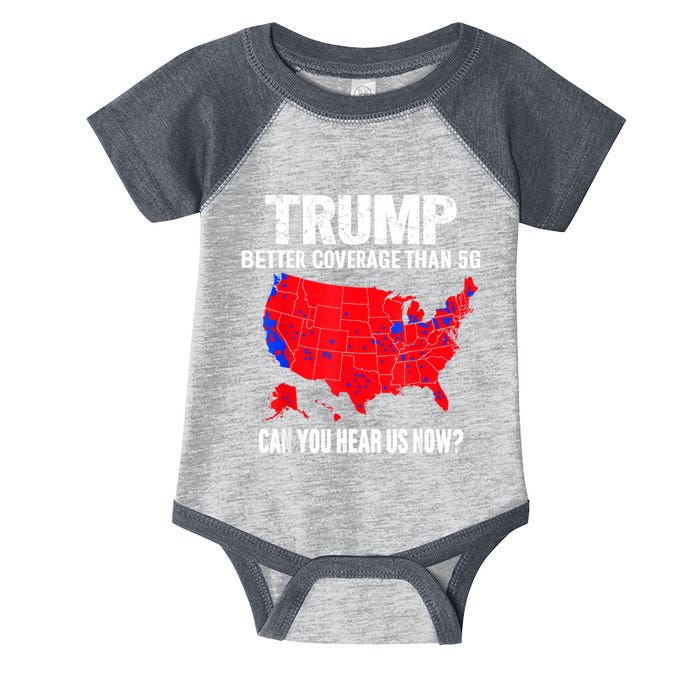 Trump Better Coverage Than 5g Can You Hear Us Now Infant Baby Jersey Bodysuit