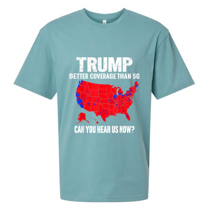Trump Better Coverage Than 5g Can You Hear Us Now Sueded Cloud Jersey T-Shirt