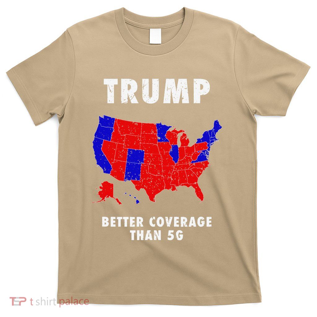 Trump Better Coverage Than 5g Funny Electoral Map Usa T-Shirt