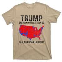 Trump Better Coverage Than 5g Can You Hear Us Now Politics T-Shirt