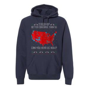 Trump Better Coverage Than 5g Can You Hear Us Now Sweater Premium Hoodie