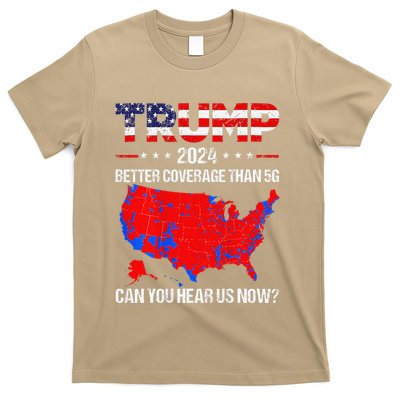 Trump Better Coverage Than 5g Can You Hear Us Now T-Shirt