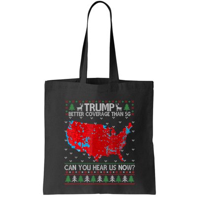 Trump Better Coverage Than 5g Can You Hear Us Now Sweater Tote Bag