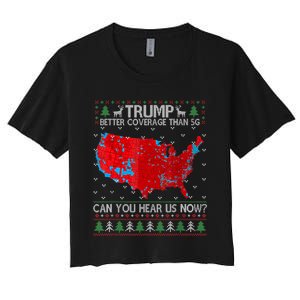 Trump Better Coverage Than 5g Can You Hear Us Now Sweater Women's Crop Top Tee