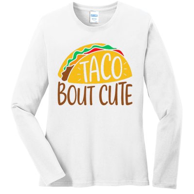 Taco Bout Cute Cinco De Mayo Fiesta Party Funny Ladies Long Sleeve Shirt