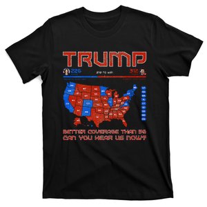 Trump Better Coverage Than 5g Can You Hear Us Now Politics T-Shirt