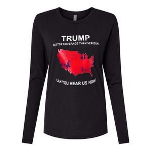 Trump Better Coverage Than Verizon Can You Hear Us Now Womens Cotton Relaxed Long Sleeve T-Shirt