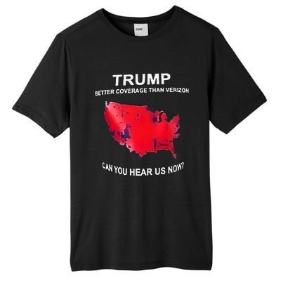 Trump Better Coverage Than Verizon Can You Hear Us Now Tall Fusion ChromaSoft Performance T-Shirt