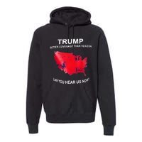 Trump Better Coverage Than Verizon Can You Hear Us Now Premium Hoodie