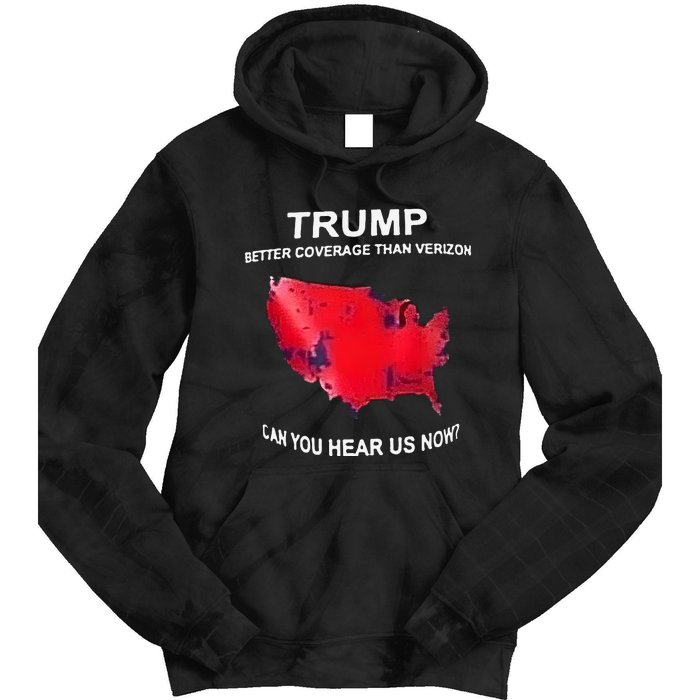 Trump Better Coverage Than Verizon Can You Hear Us Now Tie Dye Hoodie