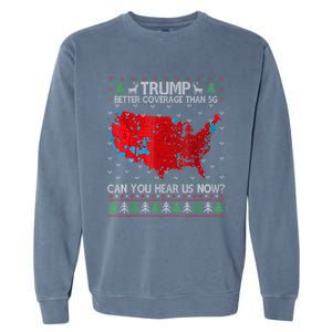 Trump Better Coverage Than 5g Can You Hear Us Now Gift Garment-Dyed Sweatshirt