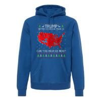 Trump Better Coverage Than 5g Can You Hear Us Now Gift Premium Hoodie