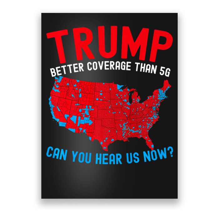 Trump Better Coverage Than 5g Can You Hear Us Now Usa Map Poster