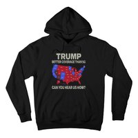 Trump Better Coverage Than 5g Can You Hear Us Now Politics Hoodie