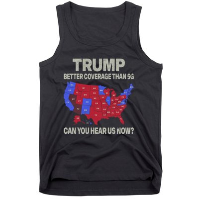 Trump Better Coverage Than 5g Can You Hear Us Now Politics Tank Top