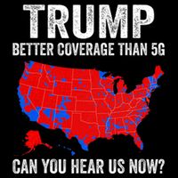 Trump Better Coverage Than 5g Can You Hear Us Now Politics 16 in Basic Backpack