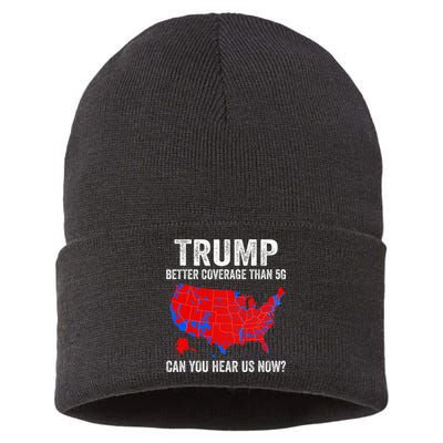Trump Better Coverage Than 5g Can You Hear Us Now Politics Sustainable Knit Beanie