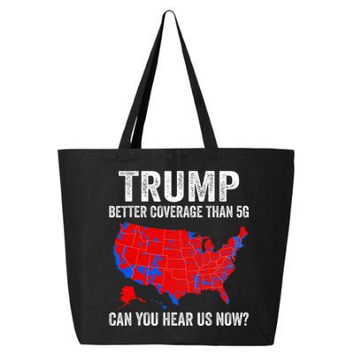Trump Better Coverage Than 5g Can You Hear Us Now Politics 25L Jumbo Tote
