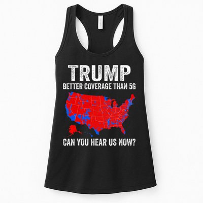 Trump Better Coverage Than 5g Can You Hear Us Now Politics Womens Tank Top