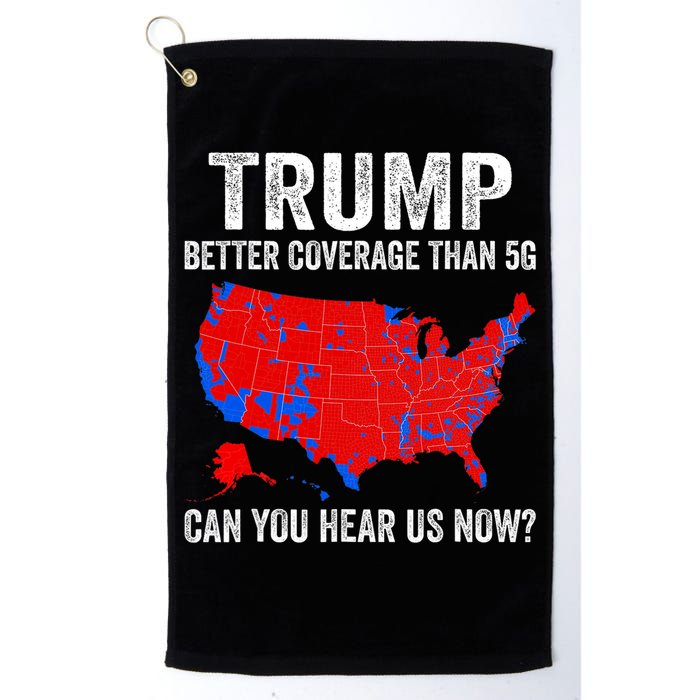 Trump Better Coverage Than 5g Can You Hear Us Now Politics Golf Towel
